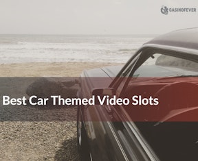 The Best Car Themed Video Slots