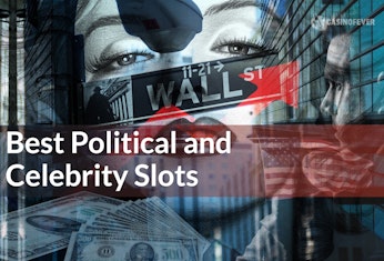 Five of the Best Political and Celebrity Slots